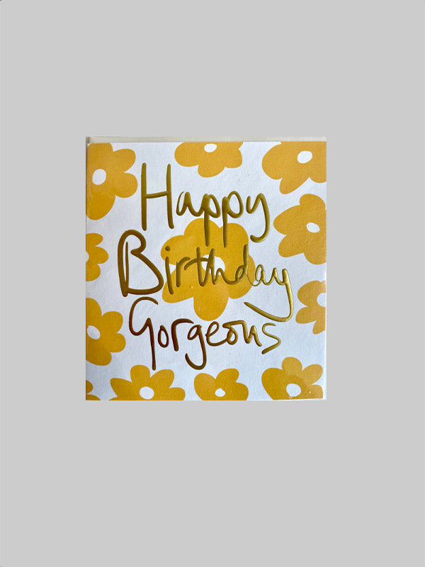 Greeting Card - Birthday Gorgeous